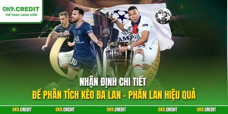 Nhận định chi tiết để phân tích kèo Ba Lan - Phần Lan hiệu quả